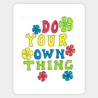 Do your own thing Sticker